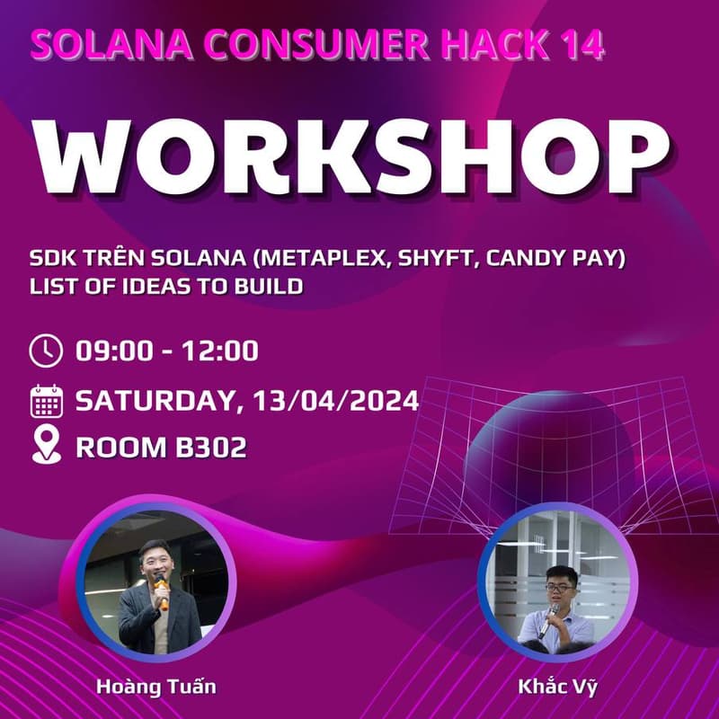 Ảnh bìa cho [Solana Consumer Hack 14] Workshop 2: Tập huấn SDK trên Solana (METAPLEX, SHYFT, CANDY PAY) & List of Ideas to build