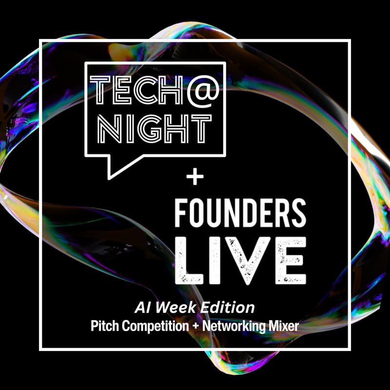 Cover Image for Tech@Night + Founders Live: AI Week Edition