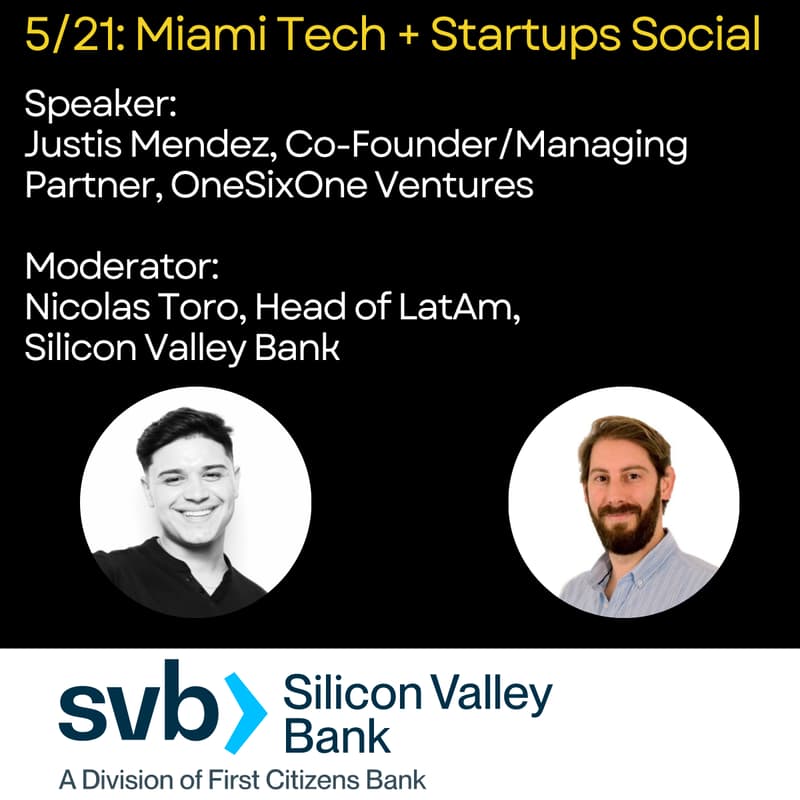 Cover Image for Miami Tech + Startups Social  🍸🎉​ Speaker: Justis Mendez, Co-Founder/Managing Partner, OneSixOne Ventures