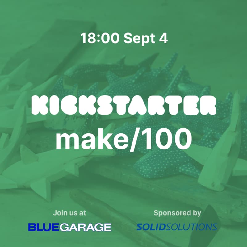 Cover Image for Kickstart Your Make/100: Crowdfunding Creators Meetup