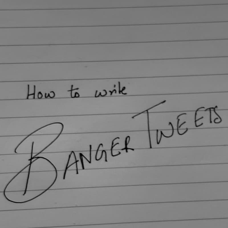 Cover Image for banger tweets 101