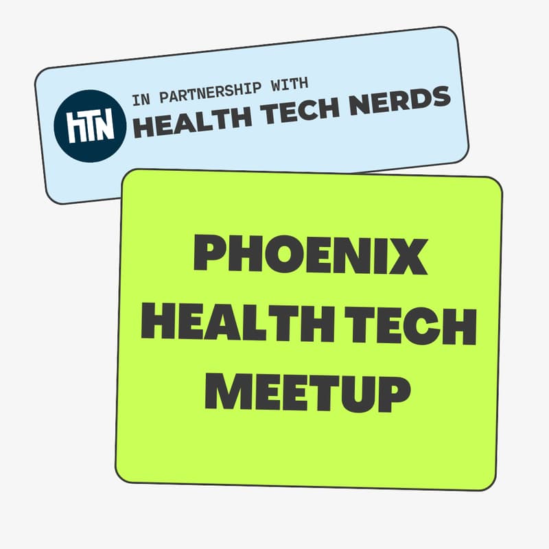 Cover Image for Phoenix Health Tech Meetup