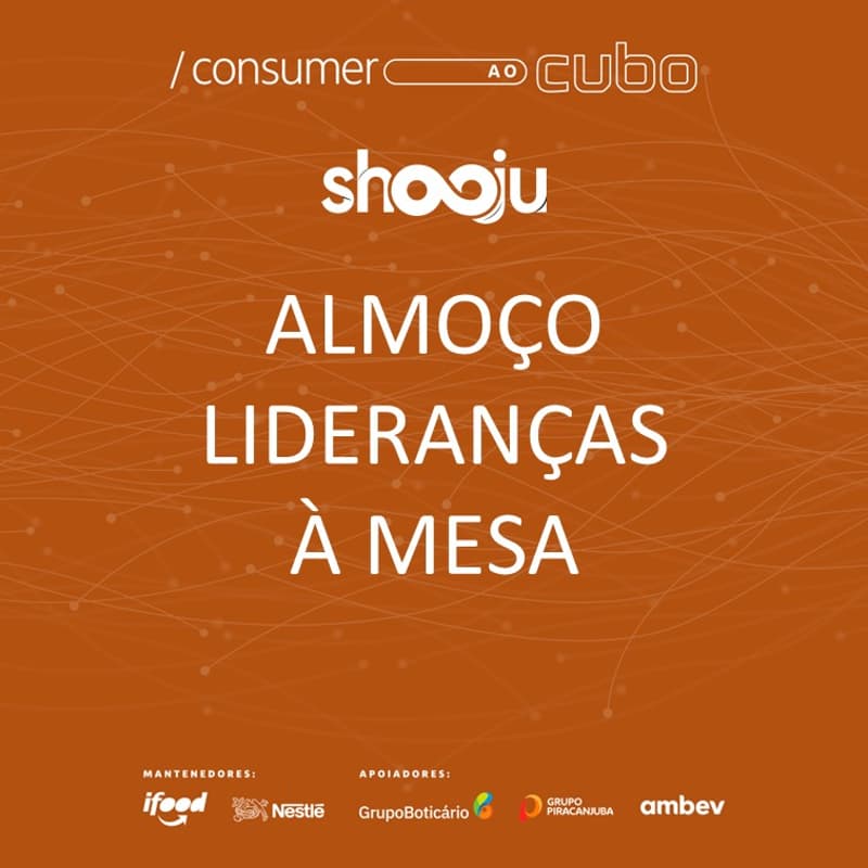 Cover Image for Almoço Lideranças à Mesa – Consumer ao Cubo
