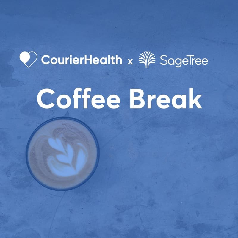 Cover Image for Courier Health & SageTree Coffee Break