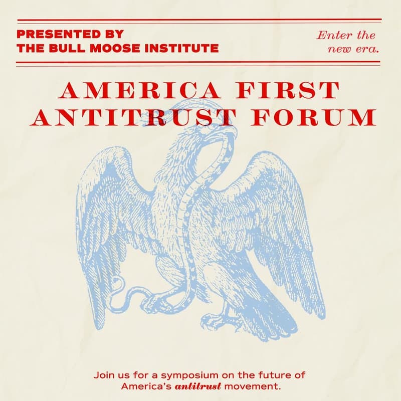 Cover Image for America First Antitrust Forum