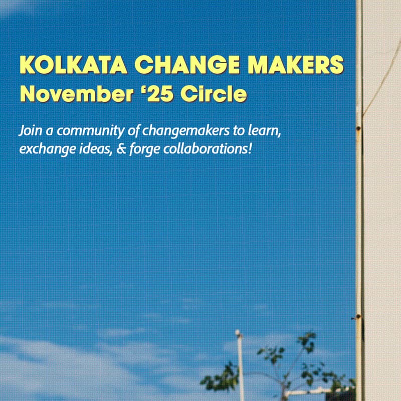 Cover Image for Kolkata Change Makers Circle (Nov 2025)