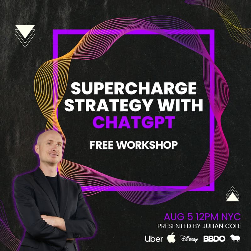 Cover Image for Supercharge Strategy With ChatGPT | FREE Workshop By Julian Cole