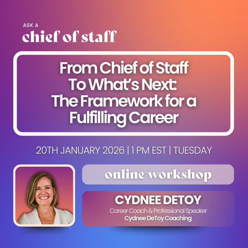 Cover Image for Ask a Chief of Staff: From Chief of Staff to What’s Next: The Framework for a Fulfilling Career