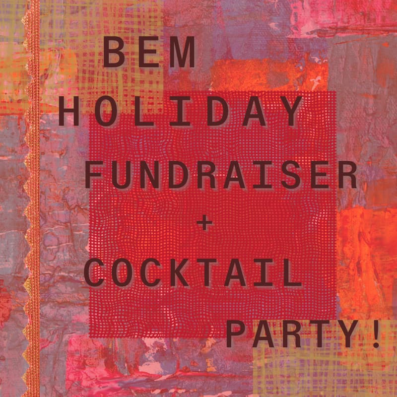 Cover Image for BEM Holiday Fundraiser + Cocktail Party
