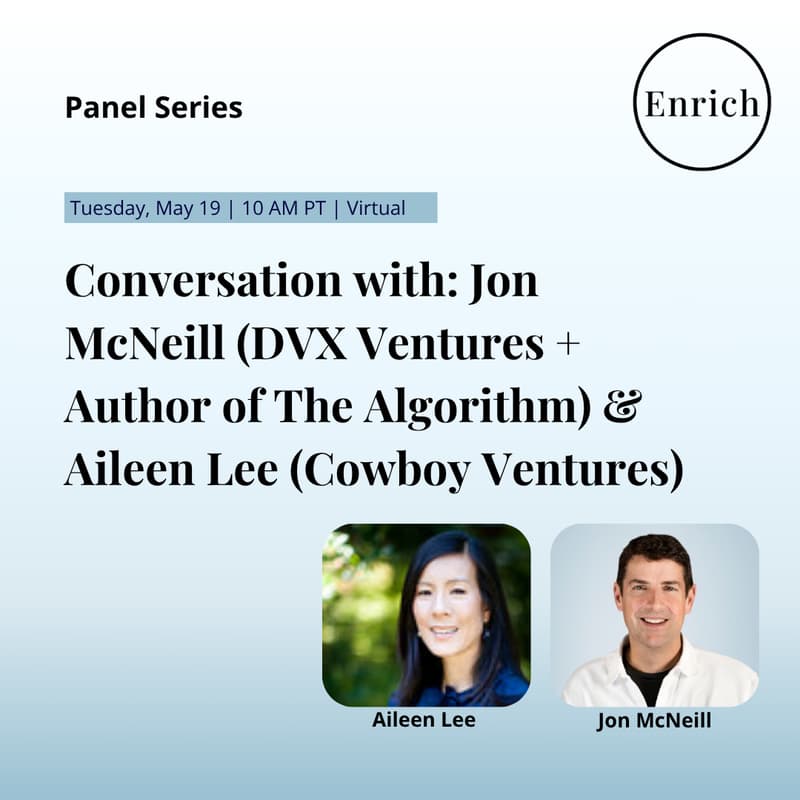 Cover Image for Conversation with: Jon McNeill (DVX Ventures + Author of The Algorithm) & Aileen Lee (Cowboy Ventures)