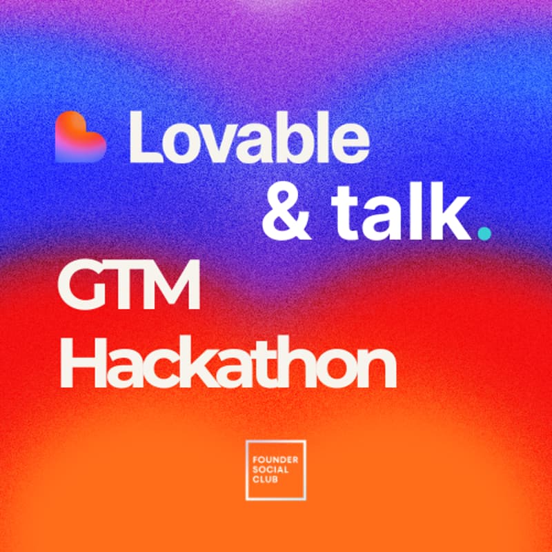 Cover Image for Lovable X talk. GTM Hackathon