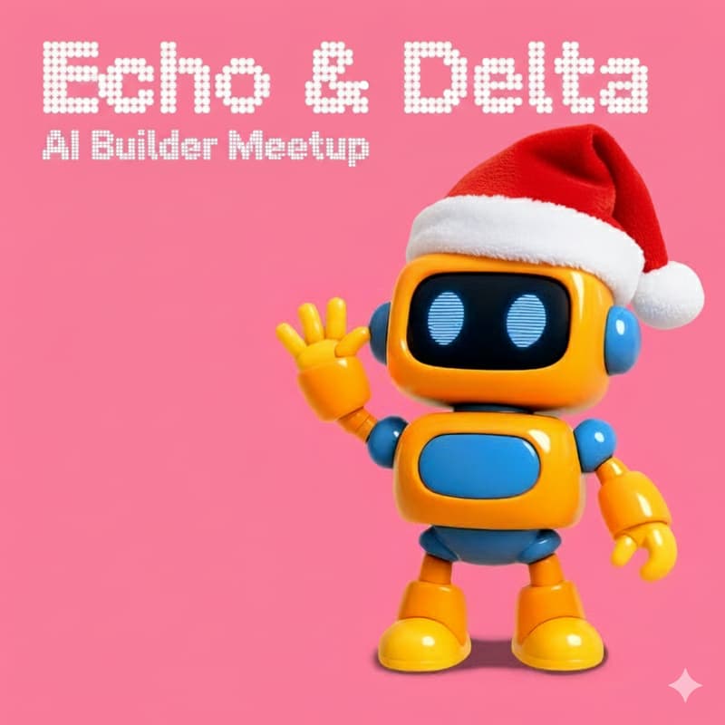 Cover Image for AI Builder Meetup: Echo & Delta