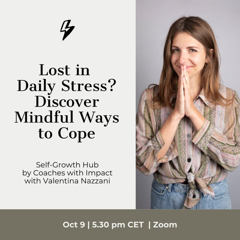 Cover Image for Lost in Daily Stress? Discover Mindful Ways to Cope with Valentina Nazzani