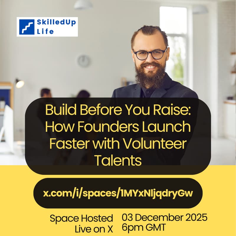 Cover Image for Build Before You Raise: How Founders Launch Faster with Volunteer Talents.