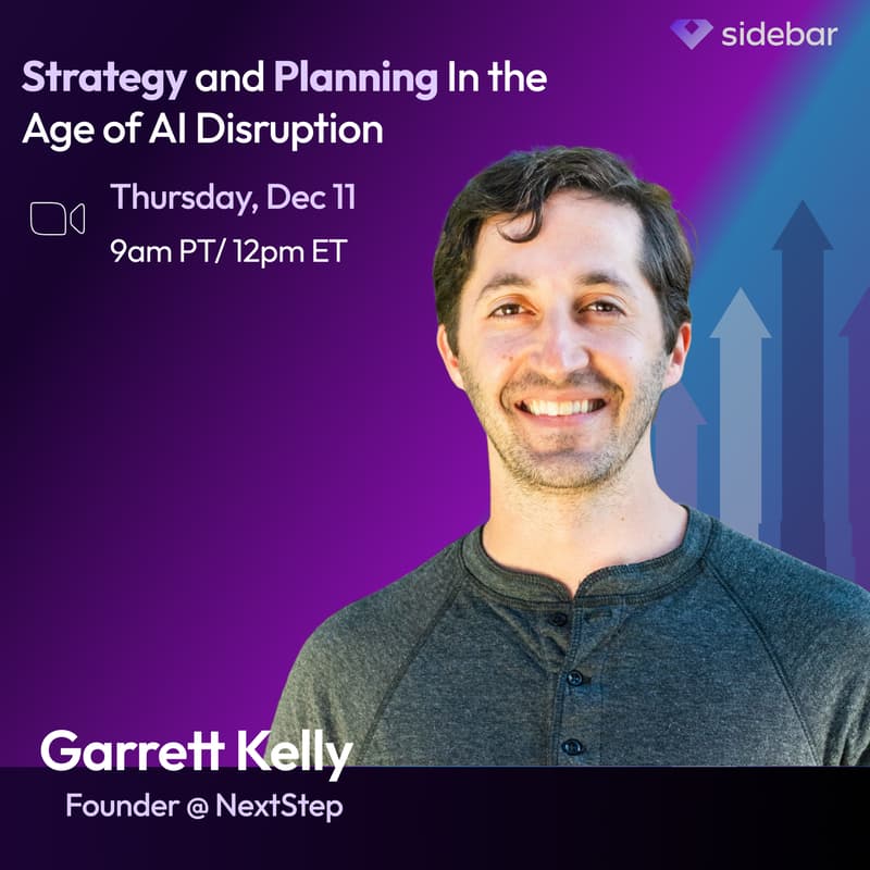 Cover Image for Sidebar Speaker Series: Strategy and Planning In the Age of AI Disruption with Garrett Kelly