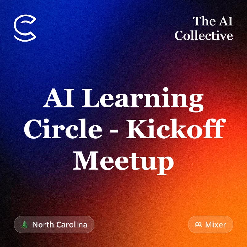 Cover Image for AI Learning Circle - Kickoff Meetup (w/ The AI Collective)
