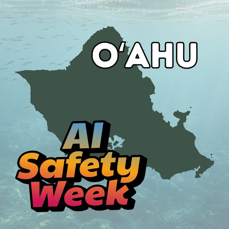 Cover Image for Hawai'i Statewide AI Safety Symposium (O'ahu)
