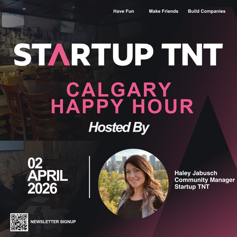 Cover Image for Startup TNT Calgary Happy Hour