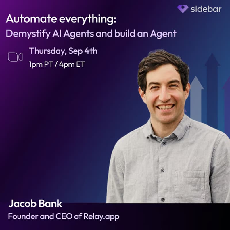 Cover Image for Sidebar Speaker Series: Automate everything: Demystify AI Agents and build an Agent with with Jacob Bank