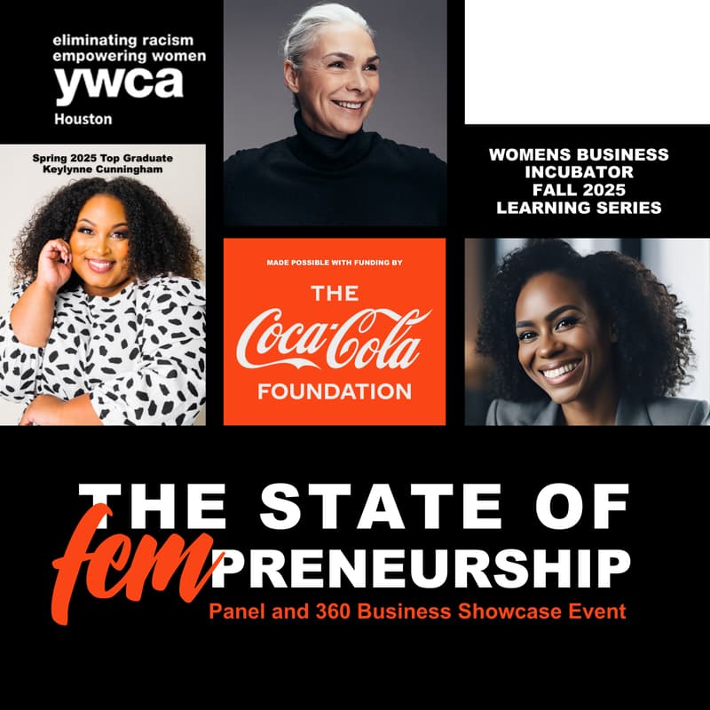 Cover Image for YWCA Houston The State of Fempreneurship Panel and 360 Business Showcase