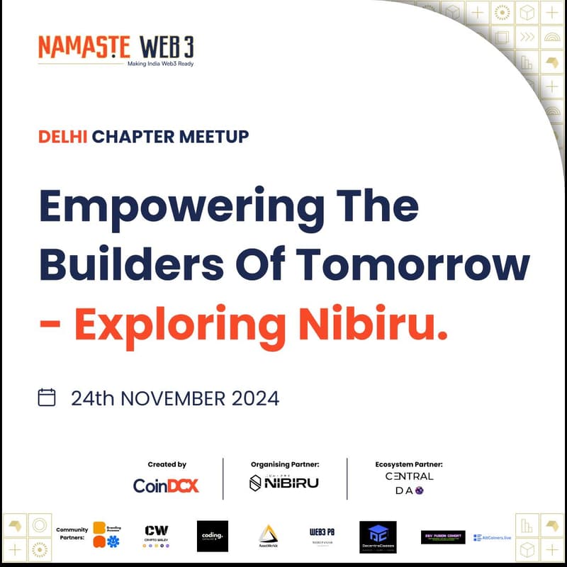 Cover Image for Namaste Web3 Delhi | Empowering the Builders of Tomorrow - Exploring Nibiru.