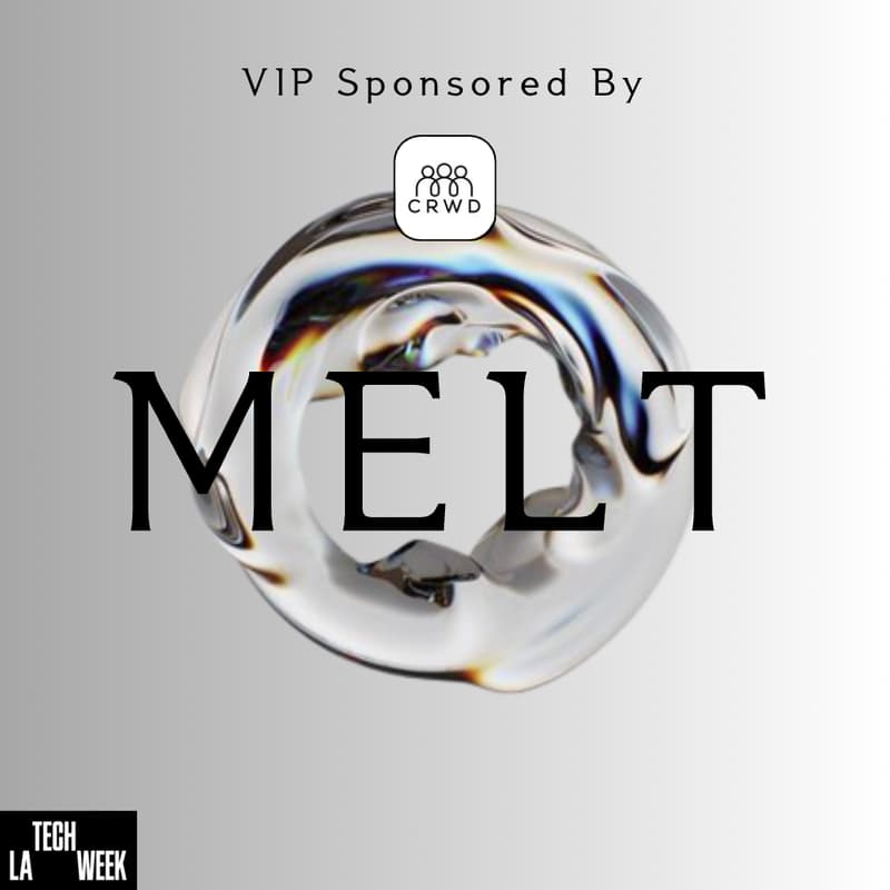 Cover Image for 『MELT』150+ Founders x Investors Dynamic Network - #LA Techweek