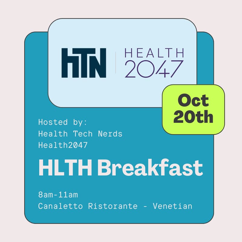Cover Image for HLTH Breakfast with Health Tech Nerds + Health2047