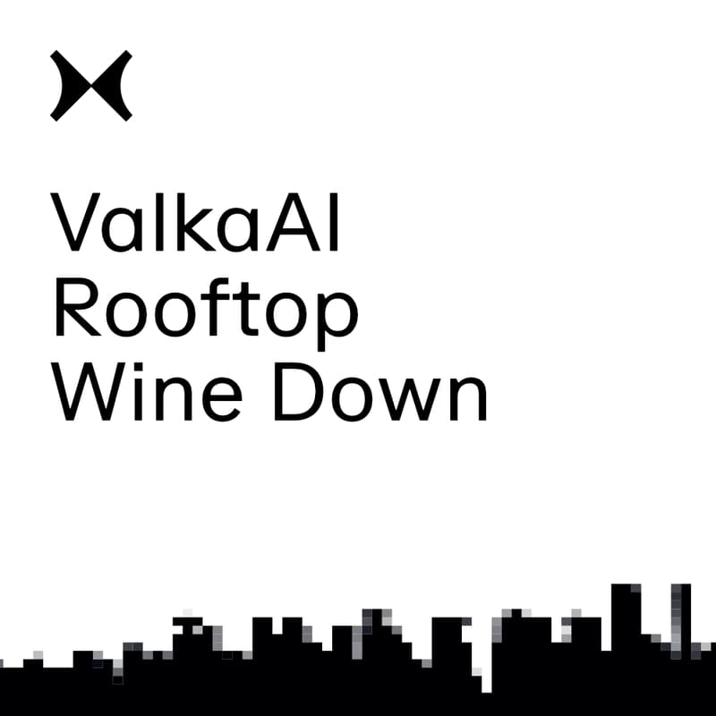 Cover Image for ValkaAI Rooftop Wine Down #Siggraph