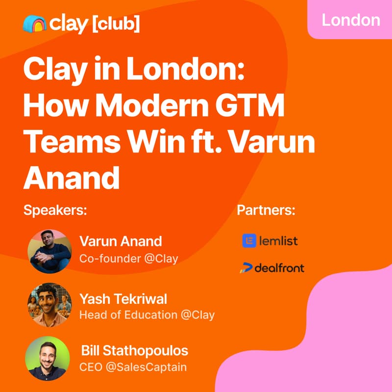 Cover Image for Clay in London: How Modern GTM Teams Win ft. Varun Anand (Co-Founder, Clay), lemlist & Dealfront