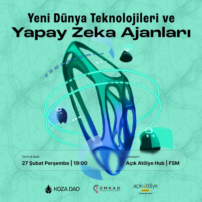 Cover Image for Yeni Dünya Teknolojileri ve Yapay Zeka Ajanları | @TümKad