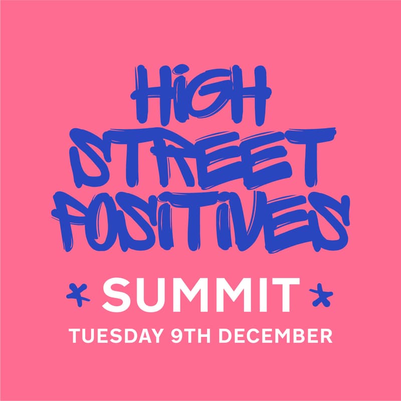 Cover Image for HighStreetPositives Launch Summit - WEBINAR