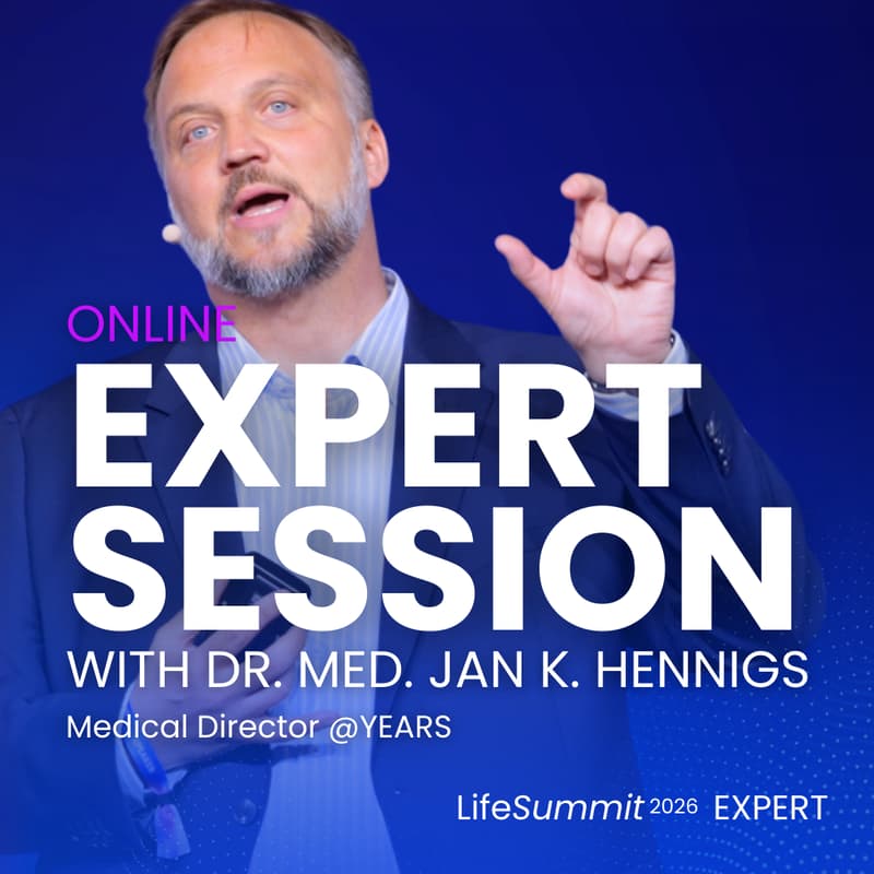 Cover Image for Expert Session by Life Summit with Dr. med. Jan K. Hennigs & YEARS (online)