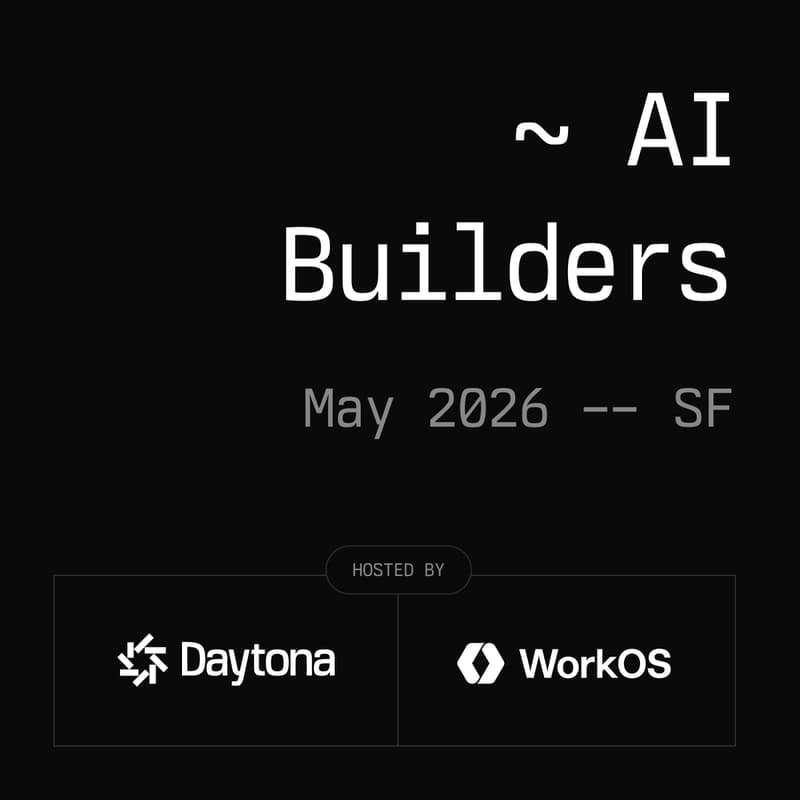 Cover Image for Daytona & WorkOS AI Builders - SF, May 2026