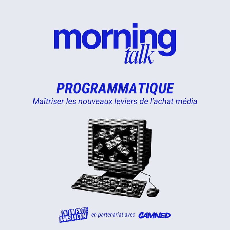Cover Image for Morning Talk : Programmatique - maîtriser les nouveaux leviers de l’achat média