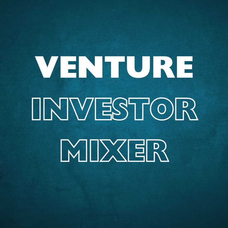 Cover Image for Venture Investor Mixer