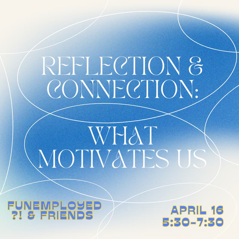 Cover Image for Reflection & Connection: What Motivates Us