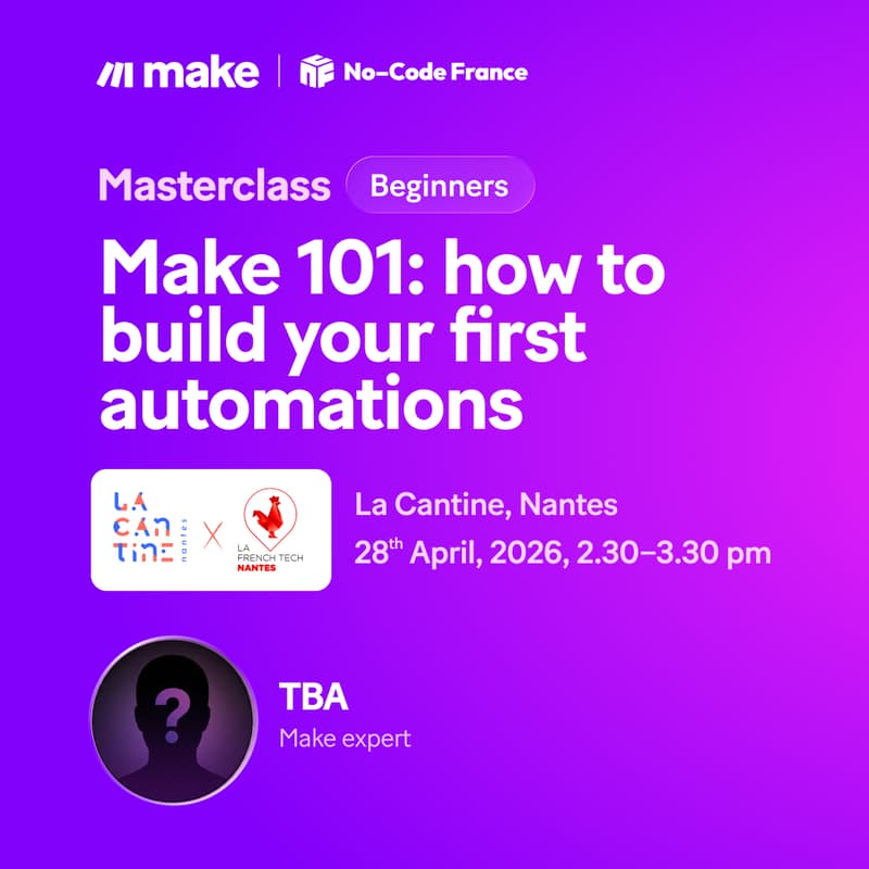 Cover Image for [Masterclass] Make 101: how to build your first automations