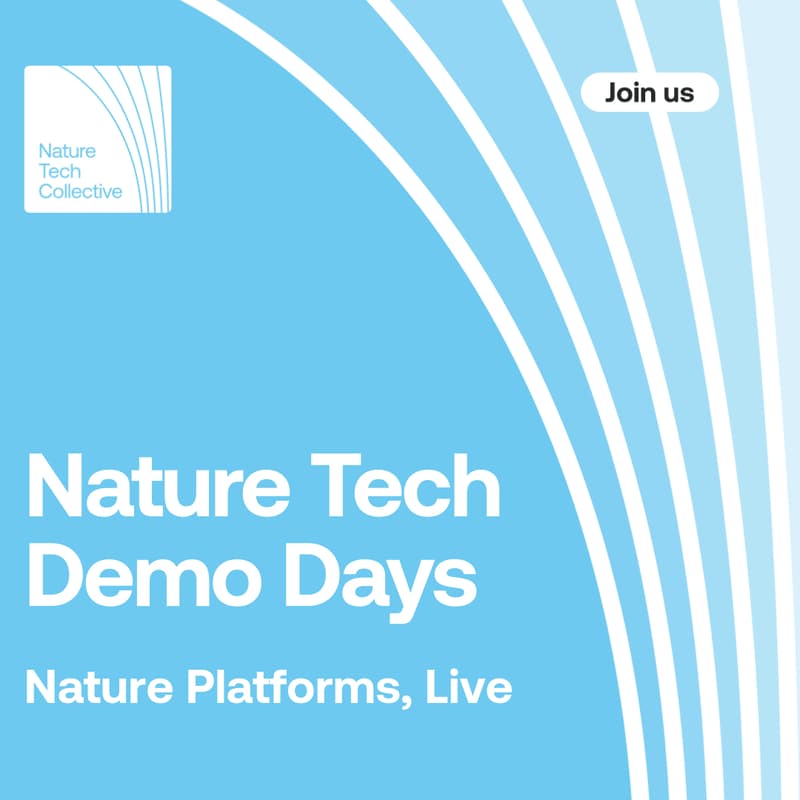 Cover Image for Nature Tech Demo Day - From Nature Risk to Nature Strategy