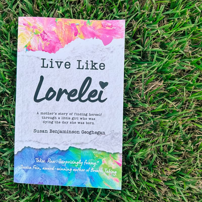 Cover Image for Live Like Lorelei: Book Signing with Susan Geoghegan