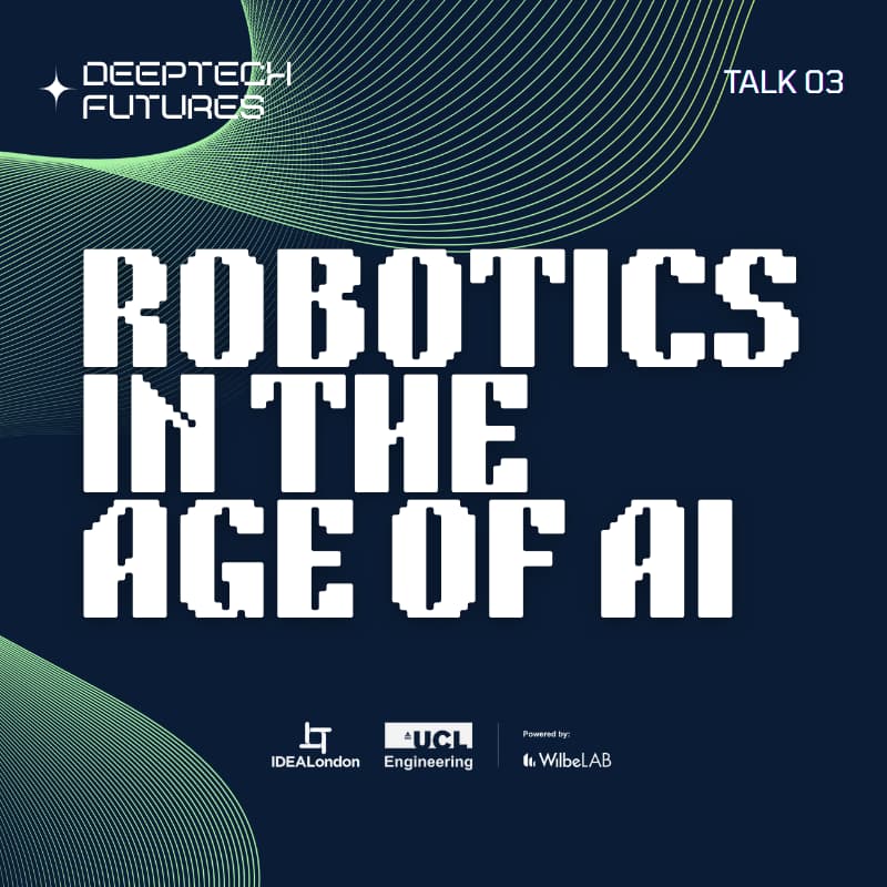 Cover Image for Robotics in the Age of AI @ IDEALondon