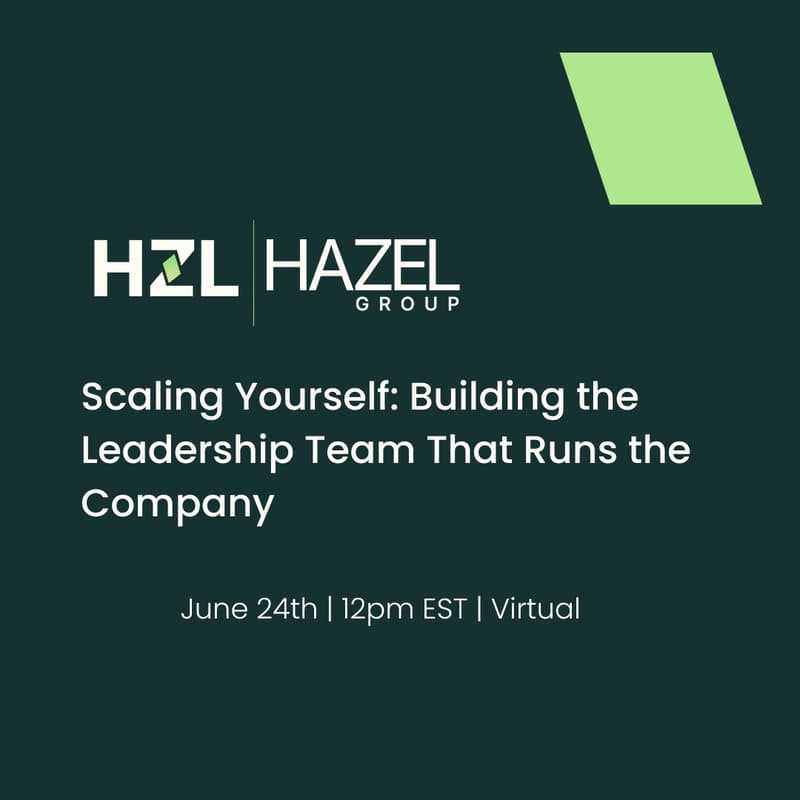 Cover Image for Founder Leadership Series: Scaling Yourself: Building the Leadership Team That Runs the Company