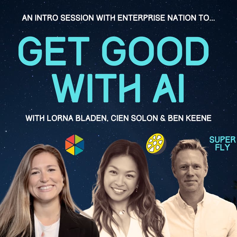 Cover Image for Get Good with AI: A Practical Intro Workshop with Enterprise Nation