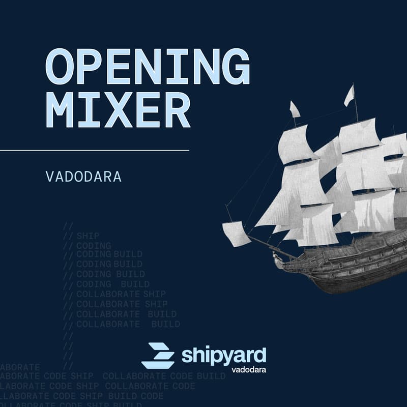 Cover Image for Shipyard Vadodara -- Opening Mixer