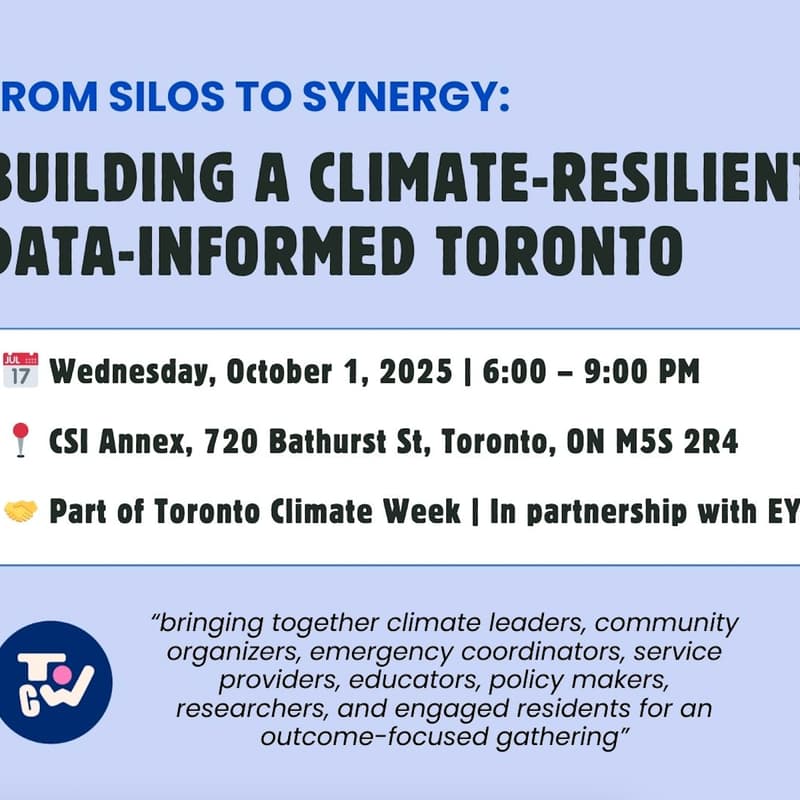 Cover Image for From Silos to Synergy: Building a Climate-Resilient, Data-Informed Toronto Together