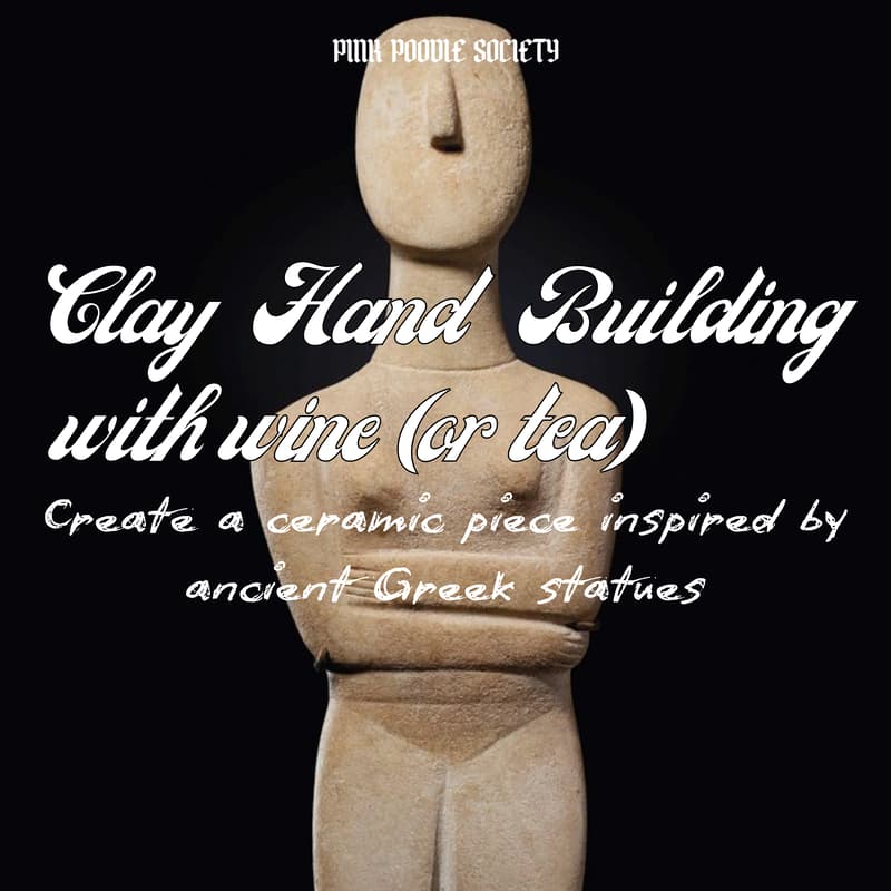 Cover Image for Amsterdam | Cycladic Forms: A Clay Handbuilding Workshop with wine (or tea) inspired by ancient Greek sculpture