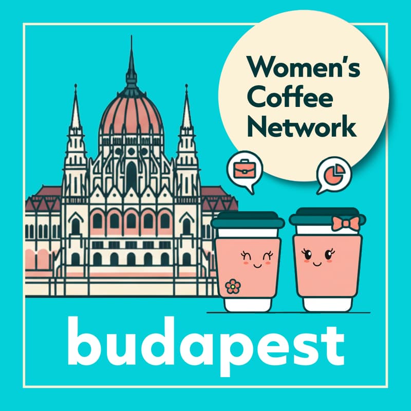 Cover Image for #2nd 💜 Female Networking over coffee ☕ Casual get-together in Budapest
