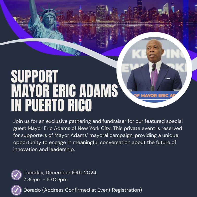 Cover Image for Support Mayor Eric Adams in Puerto Rico (Tuesday, December 10th)
