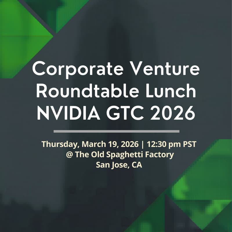 Cover Image for Corporate Venture Roundtable Lunch @ NVIDIA GTC 2026