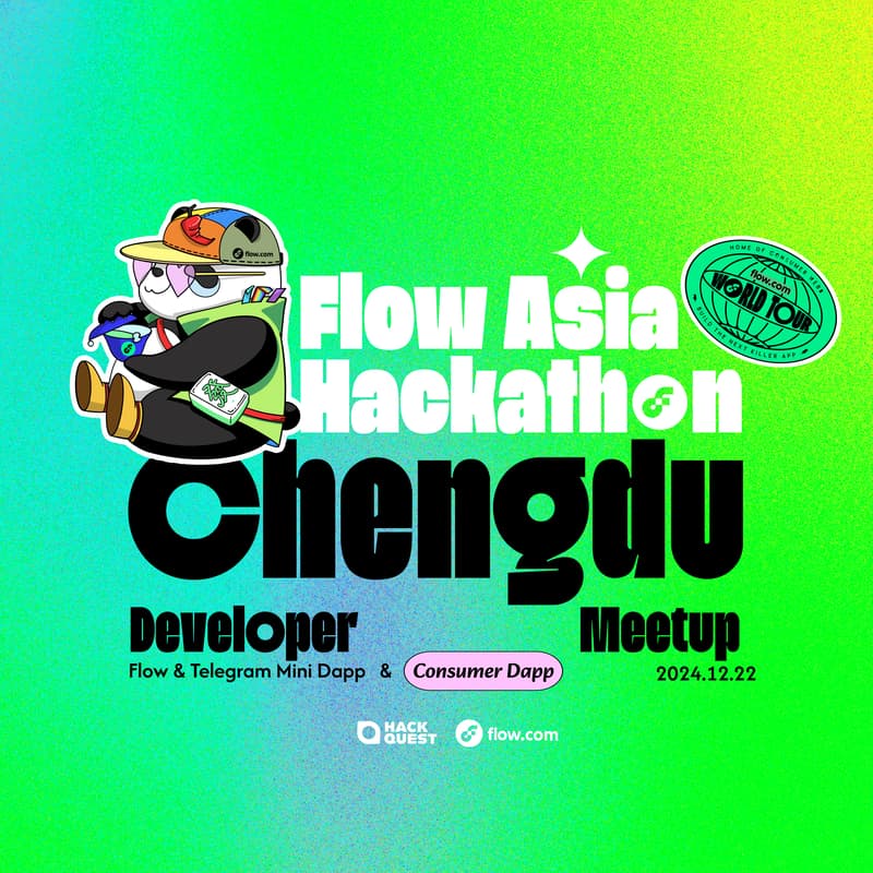 HackQuest X Flow Asia Hackathon Developer Meet-up - Chengdu, China · Luma