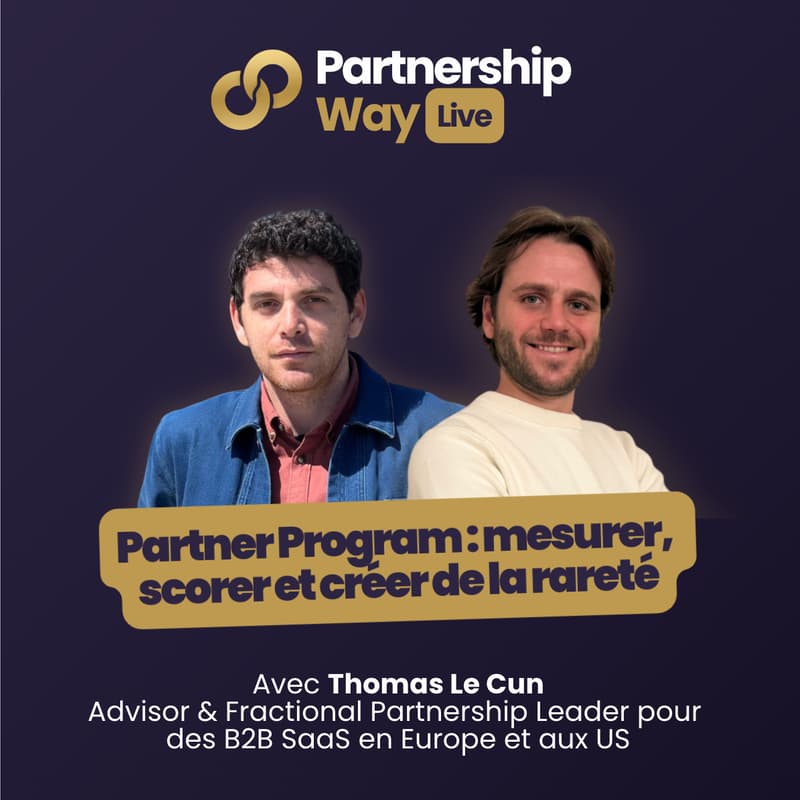 Cover Image for Live Partnership Way — Partner Program : mesurer, scorer et créer de la rareté